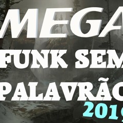 MEGA FUNK SEM PALAVRÃO SETEMBRO 2019 - PLAYLIST DOS FUNK MAIS TOCADOS DO MOMENTO | DJ JEAN CP