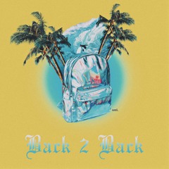 Back 2 Back (Prod. 100graham)