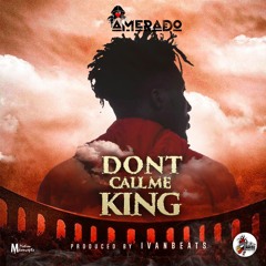 Don't Call Me King