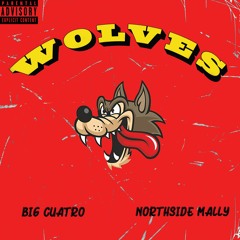 Wolves feat. Northside Mally (Prod. Young Wavy)