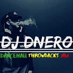 Dj DNero - Dancehall Throwbacks Mix Pt. 1