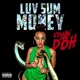 on &quot;Luv Sum Money&quot;