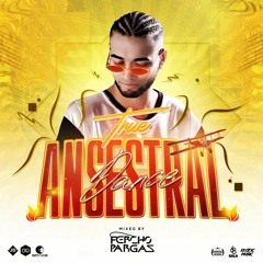 True Dance Ancestral Mixing By Fercho Pargas