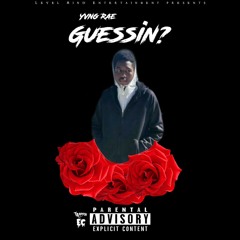guessin -yvng rae (prod.Lee)