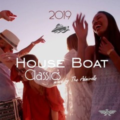 House Boat 2019 Admirals Classic DJ Set