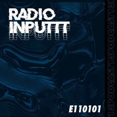 Radio Inputtt  #13 - E110101