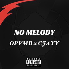 No Melody ft. CJayy