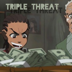 TRIPLE THREAT FT. BOOZY805 & D23