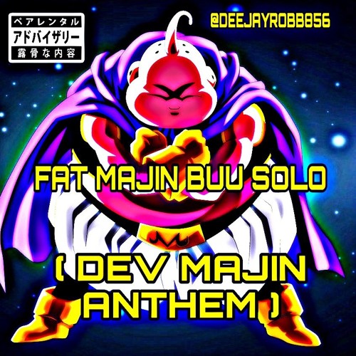 FAT BUU (DevMajin Anthem - @DEEJAYROBB856