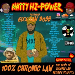 CHRONIC LAW - 100% THE BEST OF CHRONIC LAW MIXTAPE 2019 pt.1 Mix By Farda Nat - Natty Hi-Power