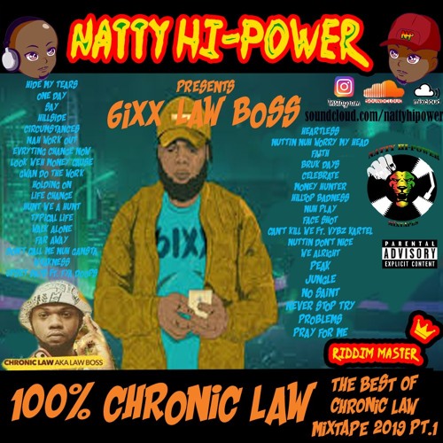 CHRONIC LAW - 100% THE BEST OF CHRONIC LAW MIXTAPE 2019 pt.1 Mix By Farda Nat - Natty Hi-Power