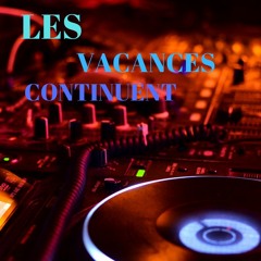 DJ JWAX - Les Vacances Continuent