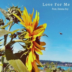 Love For Me ft. Emma Ivy