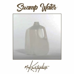 Swamp Water EP *In memory of Grandpa Bill*