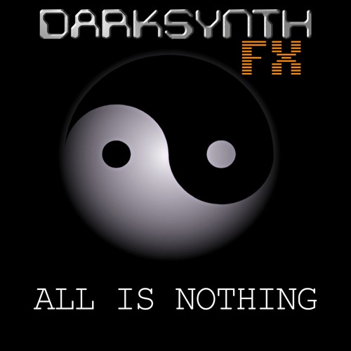 Darksynth FX - All Is Nothing