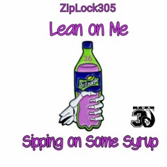 Sipping on Some Syrup fast prod. @ZipLockBeats