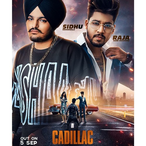 CADILLAC - RAJA GAME CHANGERZ | SIDHU MOOSEWALA