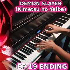 Demon Slayer: Kimetsu no Yaiba EP 19 ED - Kamado Tanjiro no Uta (Piano & Orchestral Cover) [FULL]