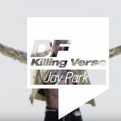 Jay Park Dingo Killing Verse 박재범의 킬링벌스 - All I Wanna Do, YACHT, All Day..