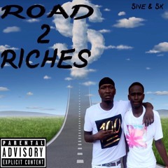 ROAD TO RICHES ft._zay5