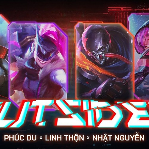 SIÊU PHẨM Outsiders - Phúc Du X Linh Thộn X Nhật Nguyễn