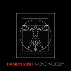 Damon Rush - Move Ya Body