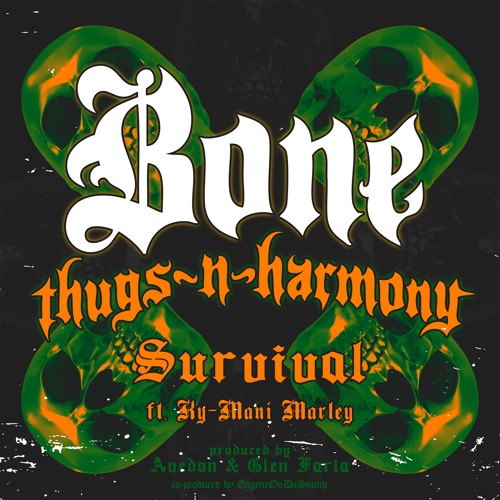 Bone Thugs N Harmony Survival Ft Ky Mani Marley Clean By Bonethugsnl
