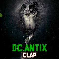 DC.ANTIX - Clap [FREE DL]