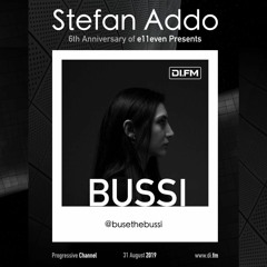 BUSSI - The 6th Anniversary of e11even Presents (August 2019) On DI FM
