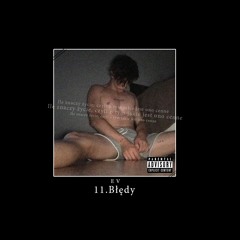 11.Błędy - E V (Prod.Tundra Beats)