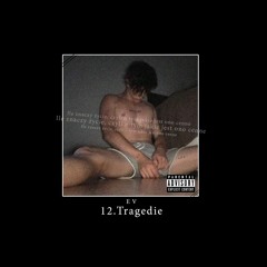12.Tragedie - E V (Prod.Imotape Productions)