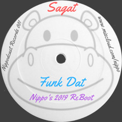 [NCR 001] Sagat - Funk Dat - Nippo's 2019 ReBoot