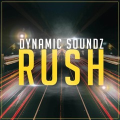 Dynamic Soundz - Rush (Sample)