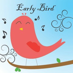 Early Birds