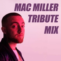 Mac Miller Tribute Mix