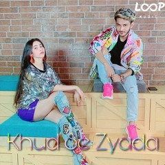 Khud Se Zyada (Loop Music Remix)