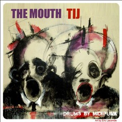 The Mouth - TIJ (drums Midipunk)
