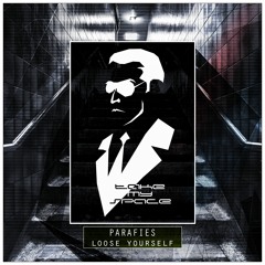 Parafies - Loose Yourself | TAKE MY SPACE