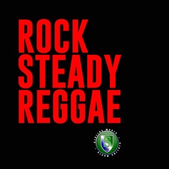 Rocky Steady Reggae [Studio 1 to Modern]