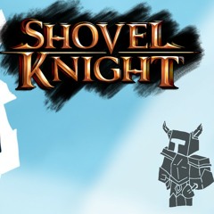 Of Fallen Tinker (Shovel Knight X CaptainSparkles - Mashup)