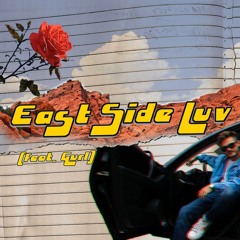 East Side Luv (feat. Gurl)[Mixed by Sensu]