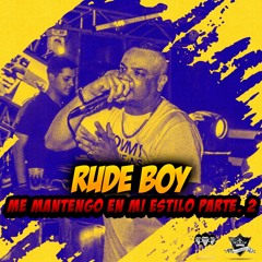 Rude Boy - Me Mantengo En Mi Estilo Parte2