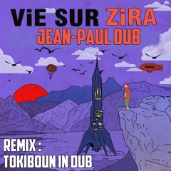 Jean Paul Dub - Vie Sur Zira (TKBN In Dub Remix)