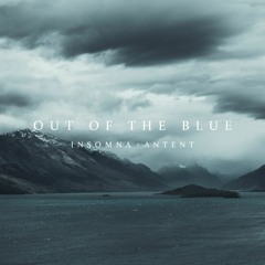 Out of the Blue (feat. Antent)