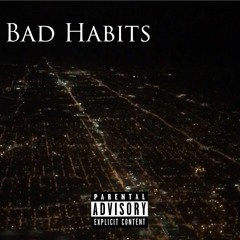 Bad Habits (Feat. Keeyon, LoveCodeine)