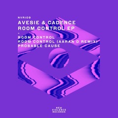 Avesie & Cadence - Room Control (Aaran D Remix)