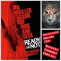 #156 - Horror/Comedy/Family: Ready or Not & You're Next