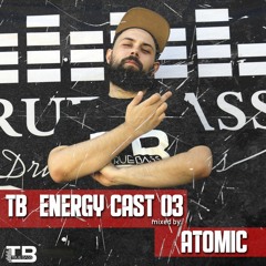 TB´EnergyCast #03 mixed by: Atomic