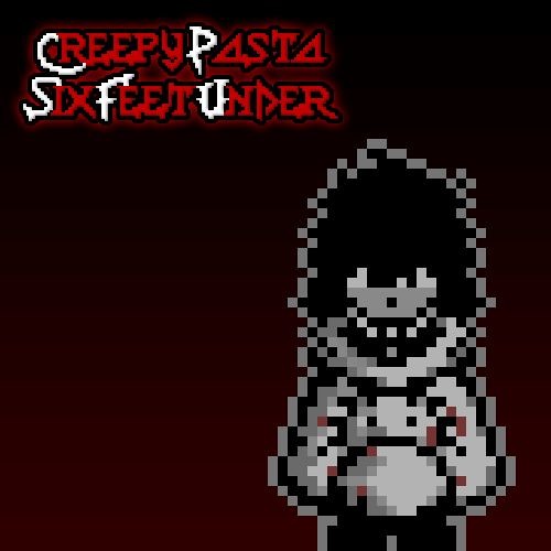 Creepypasta: Six Feet Under | jeff.