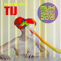 MUXI MUZIX - Fashion Show 2015 (click for VIDEO link)
